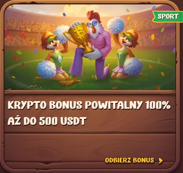 Krypto bonus powitalny 100% do 500 USDT z kurczakiem i cheerleaderkami